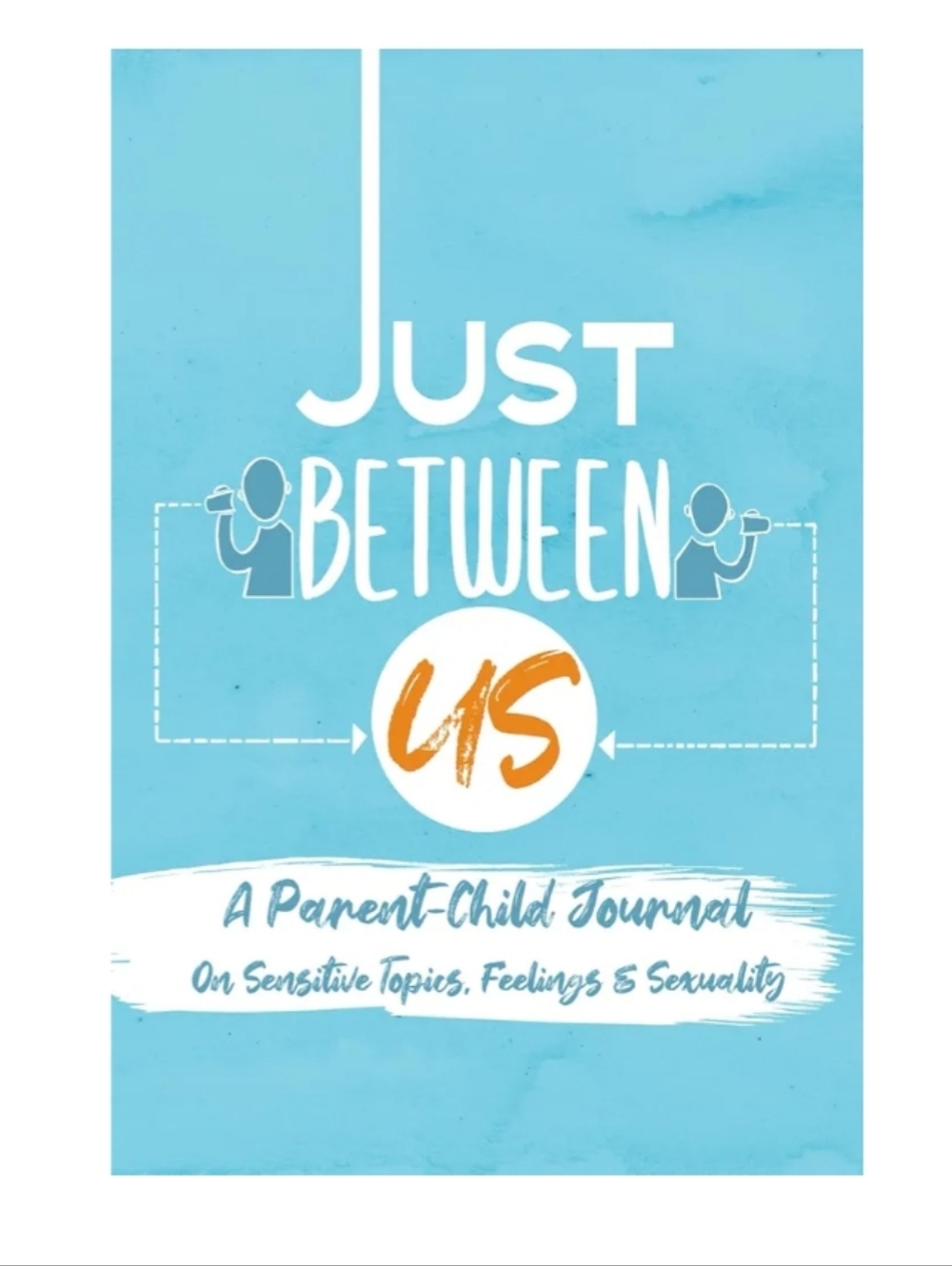 Just Between Us — Parent-Child Journal NEW From Be Broken Ministries
